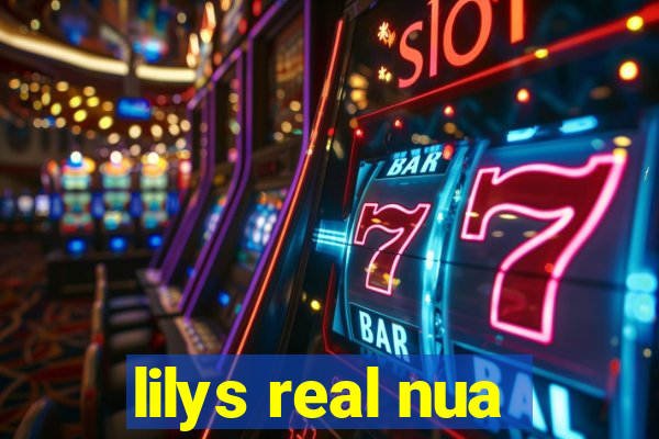 lilys real nua